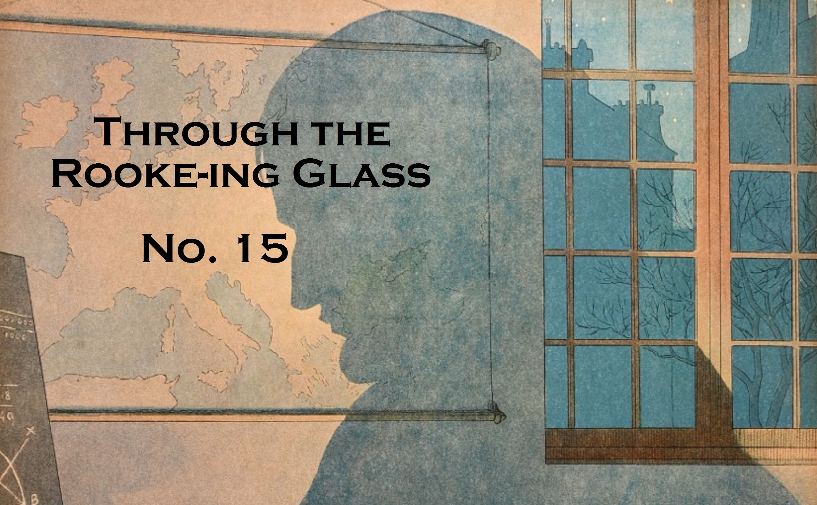 Through the Rooke-ing Glass No. 15