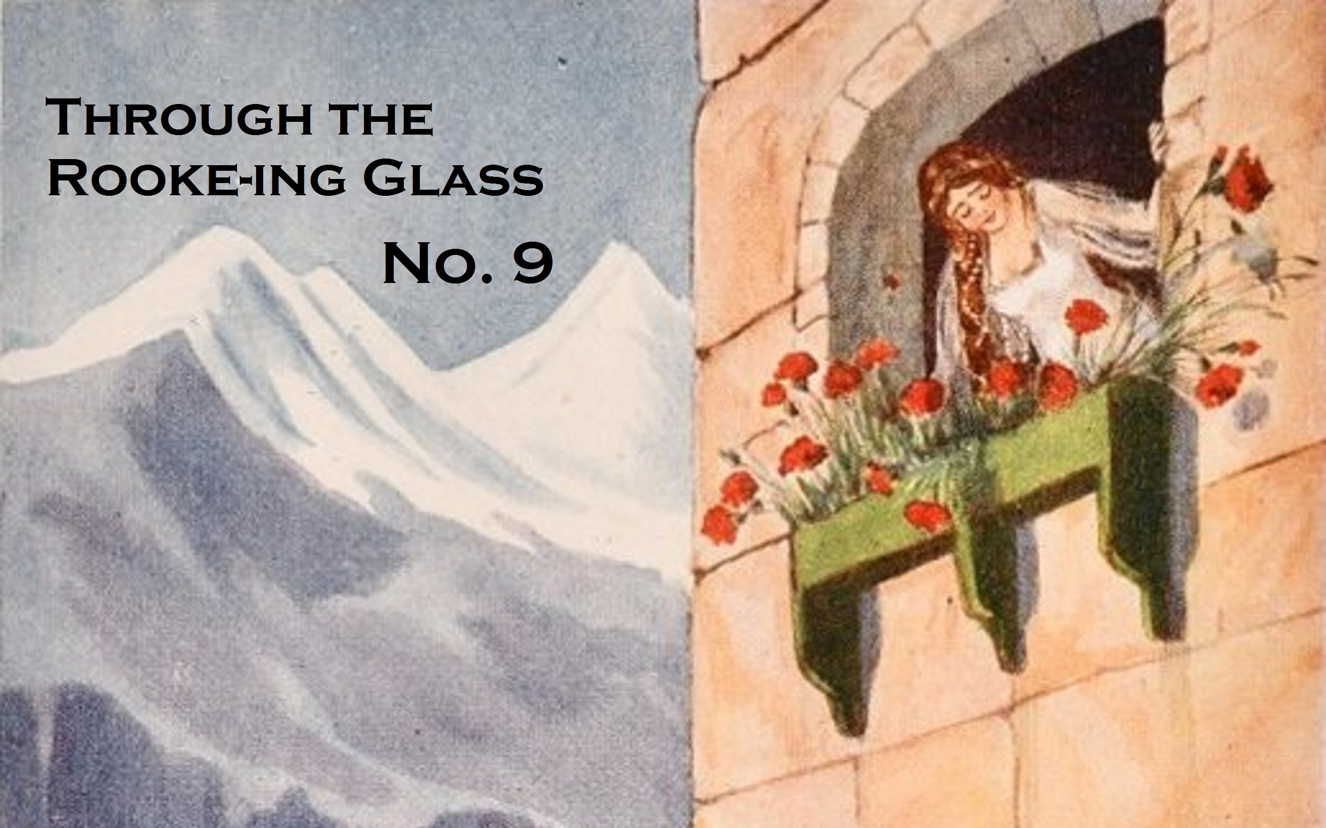 Through the Rooke-ing Glass No. 9