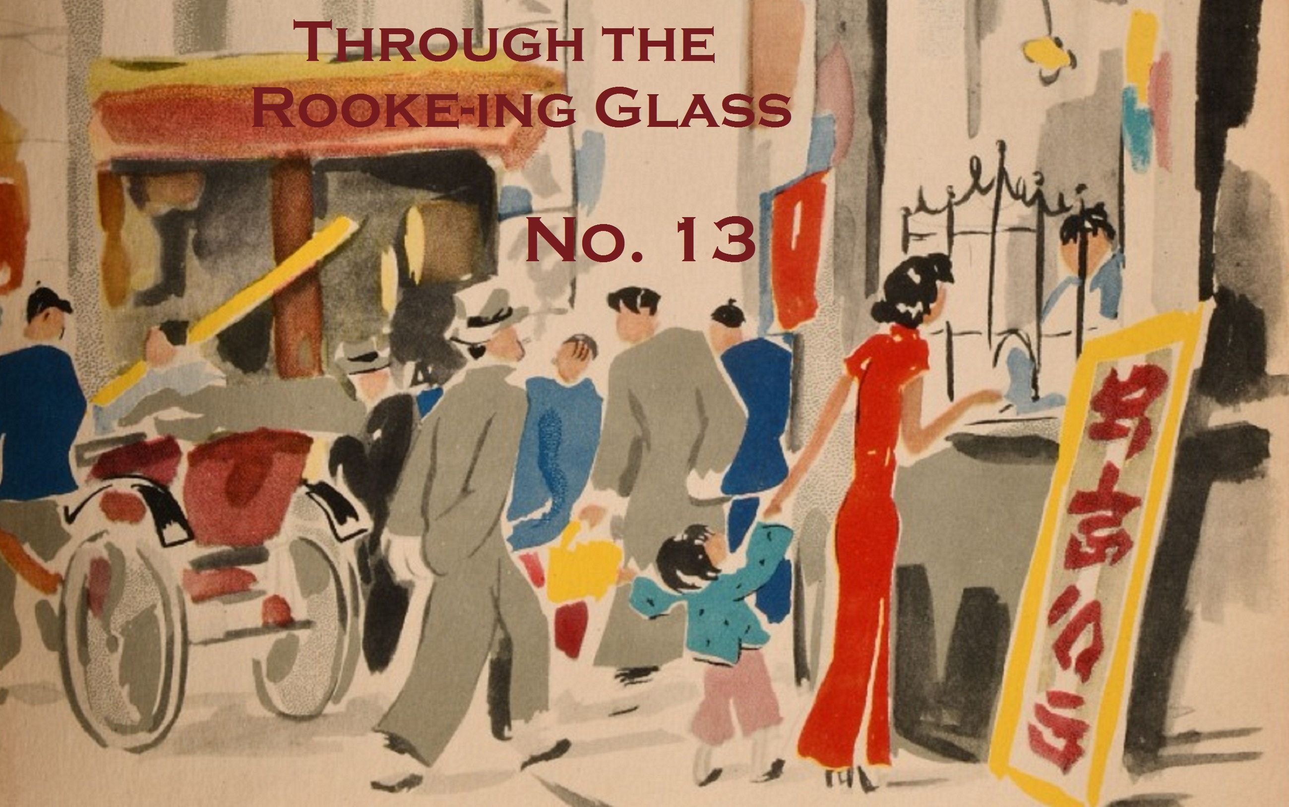 Through the Rooke-ing Glass No. 13